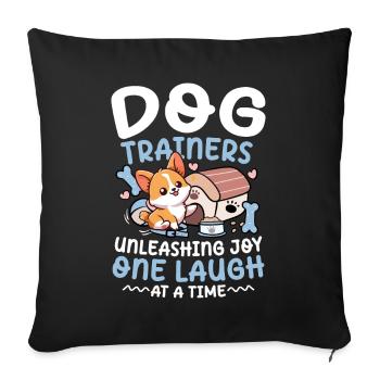 Dog trainers Unleashing Joy One Laugh At A Time - Sofa pillowcase 17,3'' x 17,3'' (45 x 45 cm) - black - Front