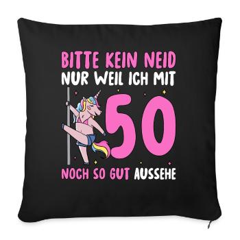 Bitte Kein Neid 50 Geburtstag - Sofakissenbezug 45 x 45 cm - Schwarz - Vorne