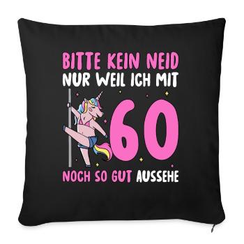 Bitte Kein Neid 60 Geburtstag - Sofakissenbezug 45 x 45 cm - Schwarz - Vorne