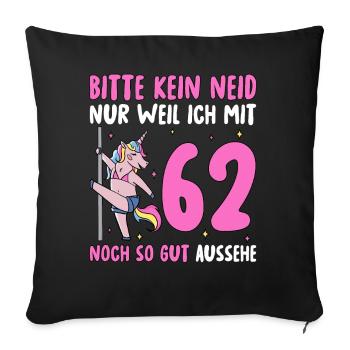 Bitte Kein Neid 62 Geburtstag - Sofakissenbezug 45 x 45 cm - Schwarz - Vorne