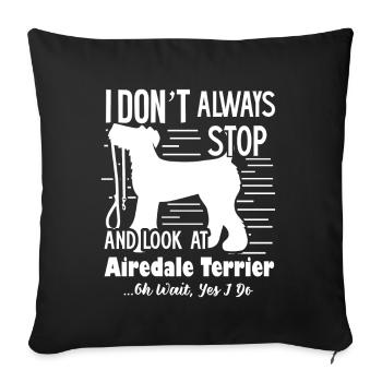 Look At Airedale Terrier - Sofa pillowcase 17,3'' x 17,3'' (45 x 45 cm) - black - Front