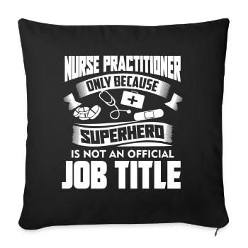 Nurse Practitioner Job Title - Sofa pillowcase 17,3'' x 17,3'' (45 x 45 cm) - black - Front