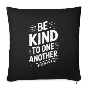 Soyez bons les uns envers les autres - Éphésiens 4:32 - Housse de coussin décorative 45 x 45 cm - noir - Devant