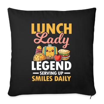 Lunch Lady Legend Serving Up Smiles Daily - Sofakissenbezug 45 x 45 cm - Schwarz - Vorne