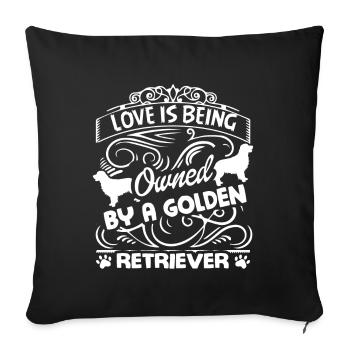 Love Is Being Owned By Golden Retriever - Sofa pillowcase 17,3'' x 17,3'' (45 x 45 cm) - black - Front