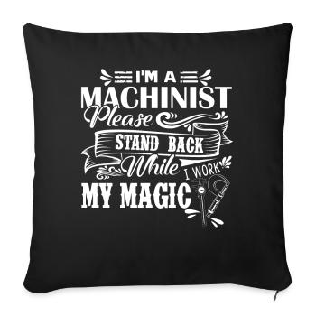 Machinist I Am A Machinist - Sofa pillowcase 17,3'' x 17,3'' (45 x 45 cm) - black - Front