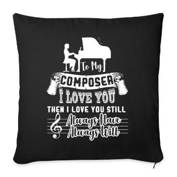 Composer I Love My Composer - Sofa pillowcase 17,3'' x 17,3'' (45 x 45 cm) - black - Front