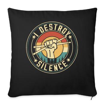 I DESTROY SILENCE - Sofa pillowcase 17,3'' x 17,3'' (45 x 45 cm) - black - Front
