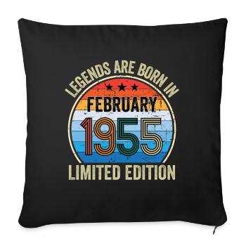 Legends Are Born In February 1955 Limited Edition - Sofa pillowcase 17,3'' x 17,3'' (45 x 45 cm) - black - Front