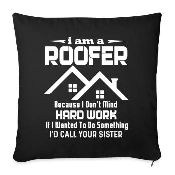 Roofer I Don't Mind Hard Work - Sofa pillowcase 17,3'' x 17,3'' (45 x 45 cm) - black - Front