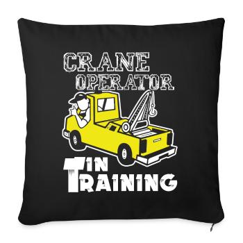 Crane Operator In Training - Sofa pillowcase 17,3'' x 17,3'' (45 x 45 cm) - black - Front