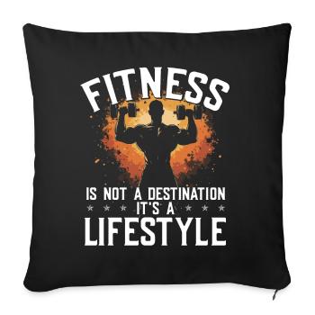 Fitness Ist Kein Reiseziel, Es Ist Ein Lifestyle - Sofakissenbezug 45 x 45 cm - Schwarz - Vorne