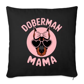 Doberman Saying Mom Funny Doberman Gift - Sofa pillowcase 17,3'' x 17,3'' (45 x 45 cm) - black - Front
