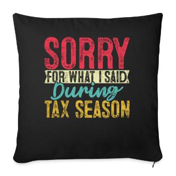 Sorry for What I Said During Tax Season CPA Retro - Sofa pillowcase 17,3'' x 17,3'' (45 x 45 cm) - black - Front