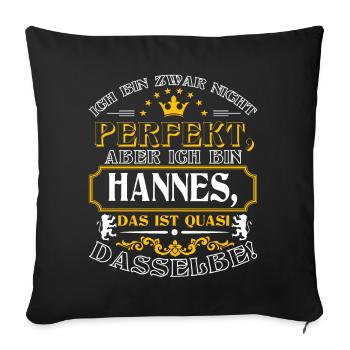 Funny HANNES for Name Day with Name Name - Sofa pillowcase 17,3'' x 17,3'' (45 x 45 cm) - black - Front