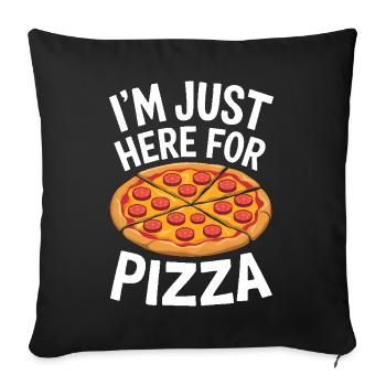 Pizza Saying Joke Pizzeria Funny Pizza Gift - Sofa pillowcase 17,3'' x 17,3'' (45 x 45 cm) - black - Front