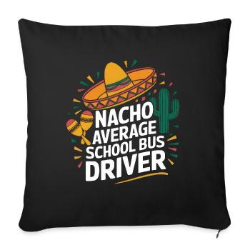Nacho Average School Bus Driver - Sofa pillowcase 17,3'' x 17,3'' (45 x 45 cm) - black - Front