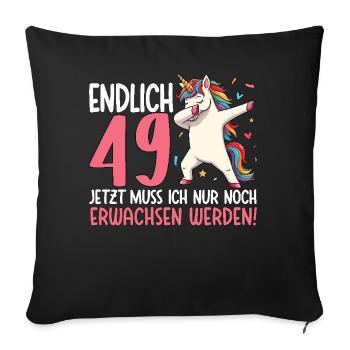 Finally 49 Now just growing up - Sofa pillowcase 17,3'' x 17,3'' (45 x 45 cm) - black - Front