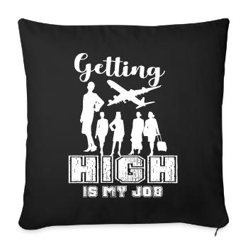 Flight Attendant Getting High Is My Job - Sofa pillowcase 17,3'' x 17,3'' (45 x 45 cm) - black - Front