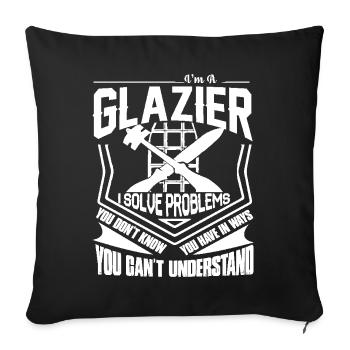 Glazier I Solve Problems - Sofa pillowcase 17,3'' x 17,3'' (45 x 45 cm) - black - Front