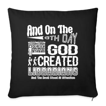 Librarian God Created Librarians - Sofa pillowcase 17,3'' x 17,3'' (45 x 45 cm) - black - Front