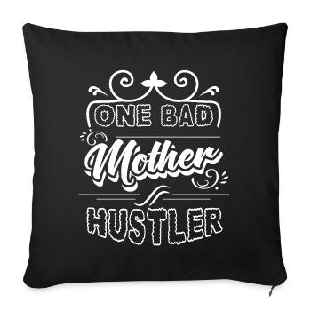 One Bad Mother Hustler Mother's Day - Sofa pillowcase 17,3'' x 17,3'' (45 x 45 cm) - black - Front