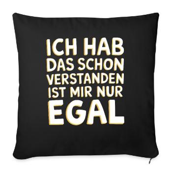 I've already understood that, I just don't care - Sofa pillowcase 17,3'' x 17,3'' (45 x 45 cm) - black - Front