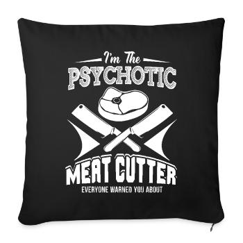 Meat Cutter Psychotic Meat Cutter - Sofa pillowcase 17,3'' x 17,3'' (45 x 45 cm) - black - Front