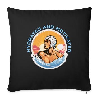 Water Polo Hydrated And Motivated Water Sports - Sofakissenbezug 45 x 45 cm - Schwarz - Vorne