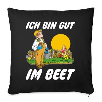 I'm Good at the Bed, Gardener, Pun, Garden Friend - Sofa pillowcase 17,3'' x 17,3'' (45 x 45 cm) - black - Front