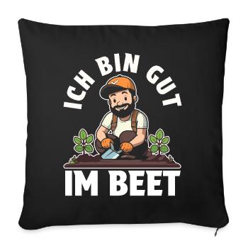 I'm Good at the Bed, Gardener, Pun, Garden Friend - Sofa pillowcase 17,3'' x 17,3'' (45 x 45 cm) - black - Front
