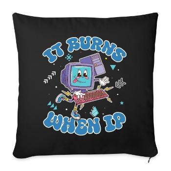 Funny saying "It Burns when I Pee"! - Sofa pillowcase 17,3'' x 17,3'' (45 x 45 cm) - black - Front