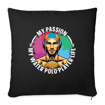 Water Polo My Passion My Water Polo Goalkeeper - Sofa pillowcase 17,3'' x 17,3'' (45 x 45 cm) - black - Front