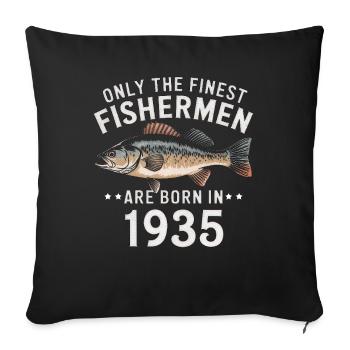 Only The Finest Fishermen Are Born In 1935 - Sofakissenbezug 45 x 45 cm - Schwarz - Vorne