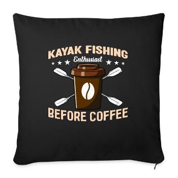 Kayak Fishing Enthusiast Before Coffee Canoeing - Sofa pillowcase 17,3'' x 17,3'' (45 x 45 cm) - black - Front