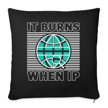 Lustiger Spruch "It Burns when i Pee"! - Housse de coussin décorative 45 x 45 cm - noir - Devant