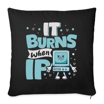 Drôle de dire « Ça brûle quand je fais » ! - Housse de coussin décorative 45 x 45 cm - noir - Devant