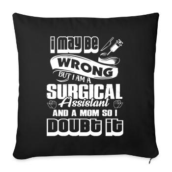 Surgical Assistant Surgical Assistant Mom - Sofa pillowcase 17,3'' x 17,3'' (45 x 45 cm) - black - Front