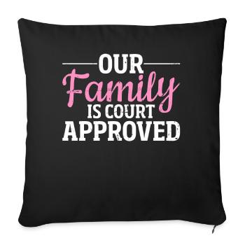 Notre famille est approuvée par le tribunal Adoption drôle - Housse de coussin décorative 45 x 45 cm - noir - Devant