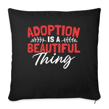 Adoption Is A Beautiful Thing Gotcha Day Foster - Sofa pillowcase 17,3'' x 17,3'' (45 x 45 cm) - black - Front