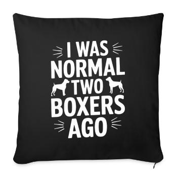 I Was Normal Two Boxers Ago - Sofa pillowcase 17,3'' x 17,3'' (45 x 45 cm) - black - Front