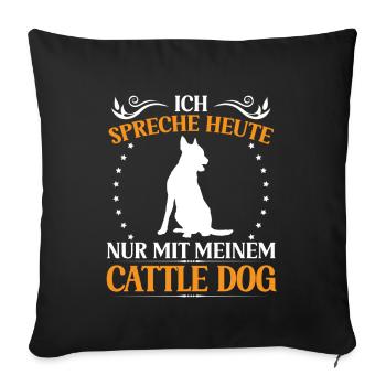 Talk only to Australian Cattle Dog Cattle Dog - Sofa pillowcase 17,3'' x 17,3'' (45 x 45 cm) - black - Front