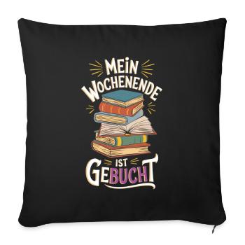 Mein Wochenende ist geBUCHt - Sofakissenbezug 45 x 45 cm - Schwarz - Vorne