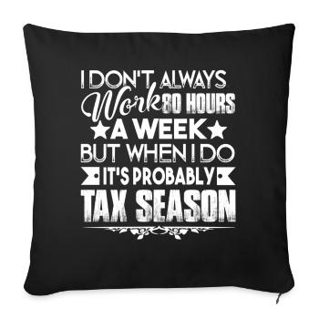 Accountant It's Tax Season - Sofa pillowcase 17,3'' x 17,3'' (45 x 45 cm) - black - Front