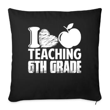 6th Grade Teacher Loves Teaching - Sofa pillowcase 17,3'' x 17,3'' (45 x 45 cm) - black - Front