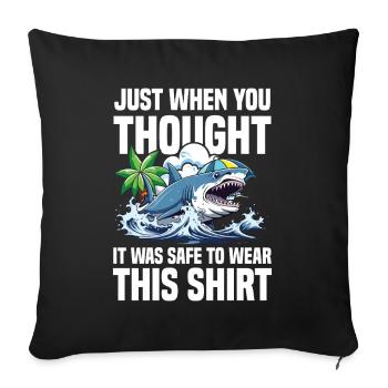 Just When You Thought It Was Safe - Sofakissenbezug 45 x 45 cm - Schwarz - Vorne