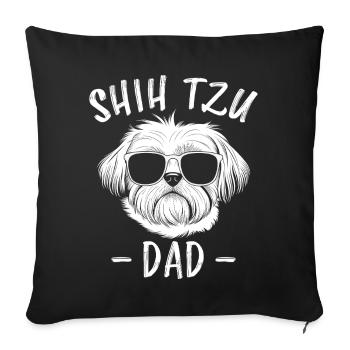Shih Tzu Saying Dad Funny Shih Tzu Gift - Sofa pillowcase 17,3'' x 17,3'' (45 x 45 cm) - black - Front