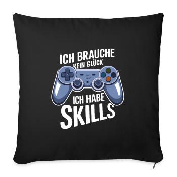 Ich hab gaming Skills - Sofakissenbezug 45 x 45 cm - Schwarz - Vorne