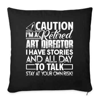 Art Director Caution Retired Art Director - Sofa pillowcase 17,3'' x 17,3'' (45 x 45 cm) - black - Front