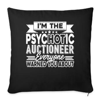 Auctioneer I am The Psychotic Auctioneer - Sofa pillowcase 17,3'' x 17,3'' (45 x 45 cm) - black - Front